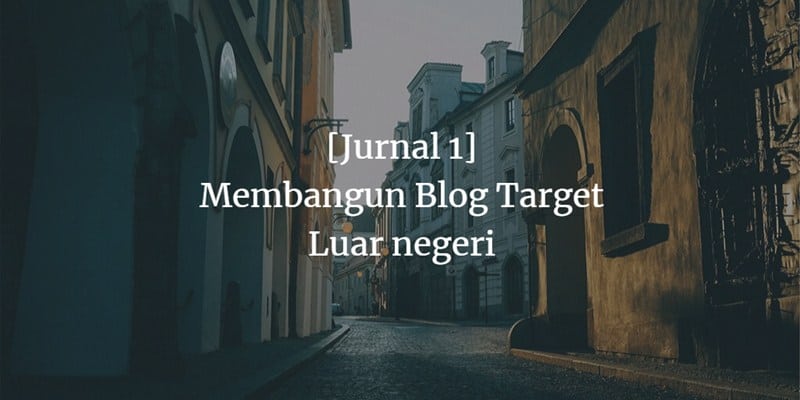 jurnal membangun blog target luar