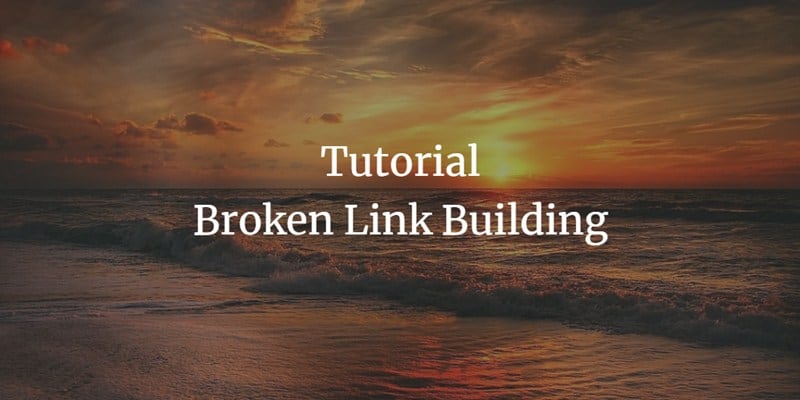 tutorial broken link building