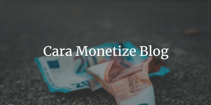 cara mendapatkan uang dari blog