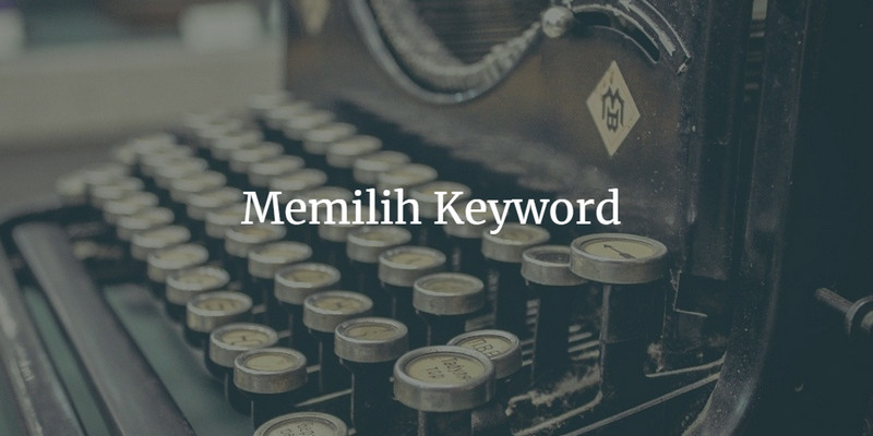 memilih keyword target