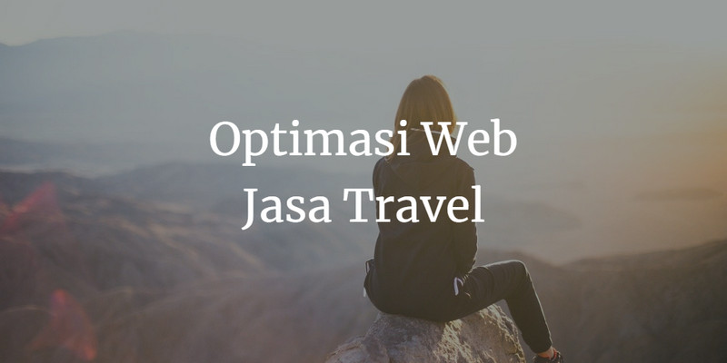 Optimasi Web Jasa Travel