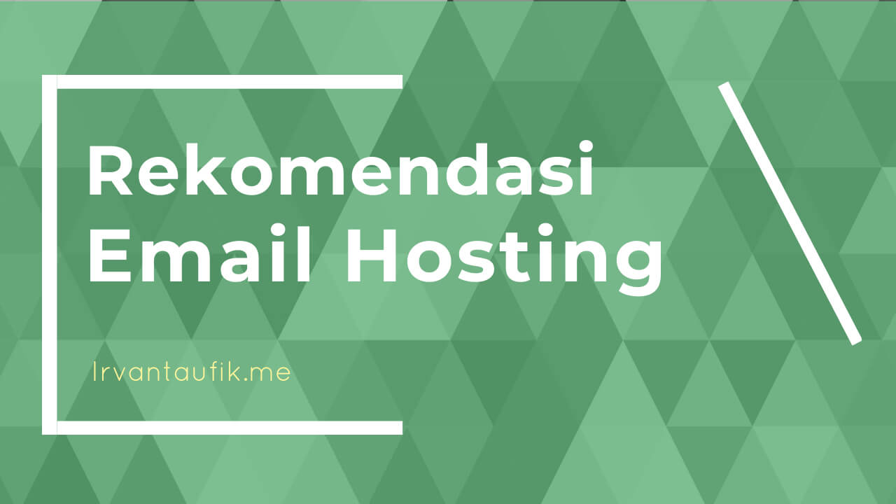 Rekomendasi email hosting terbaik