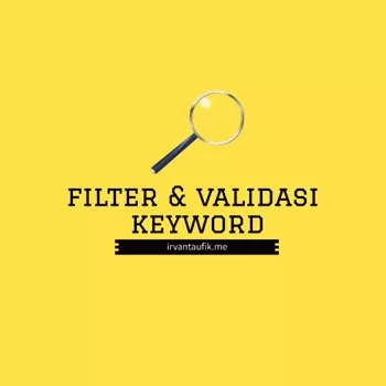 cara filter dan validasi keyword