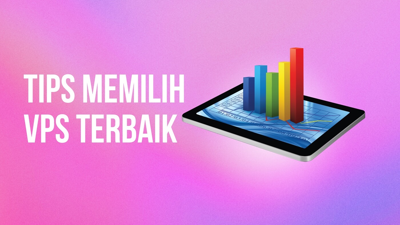 Tips Memilih VPS Terbaik